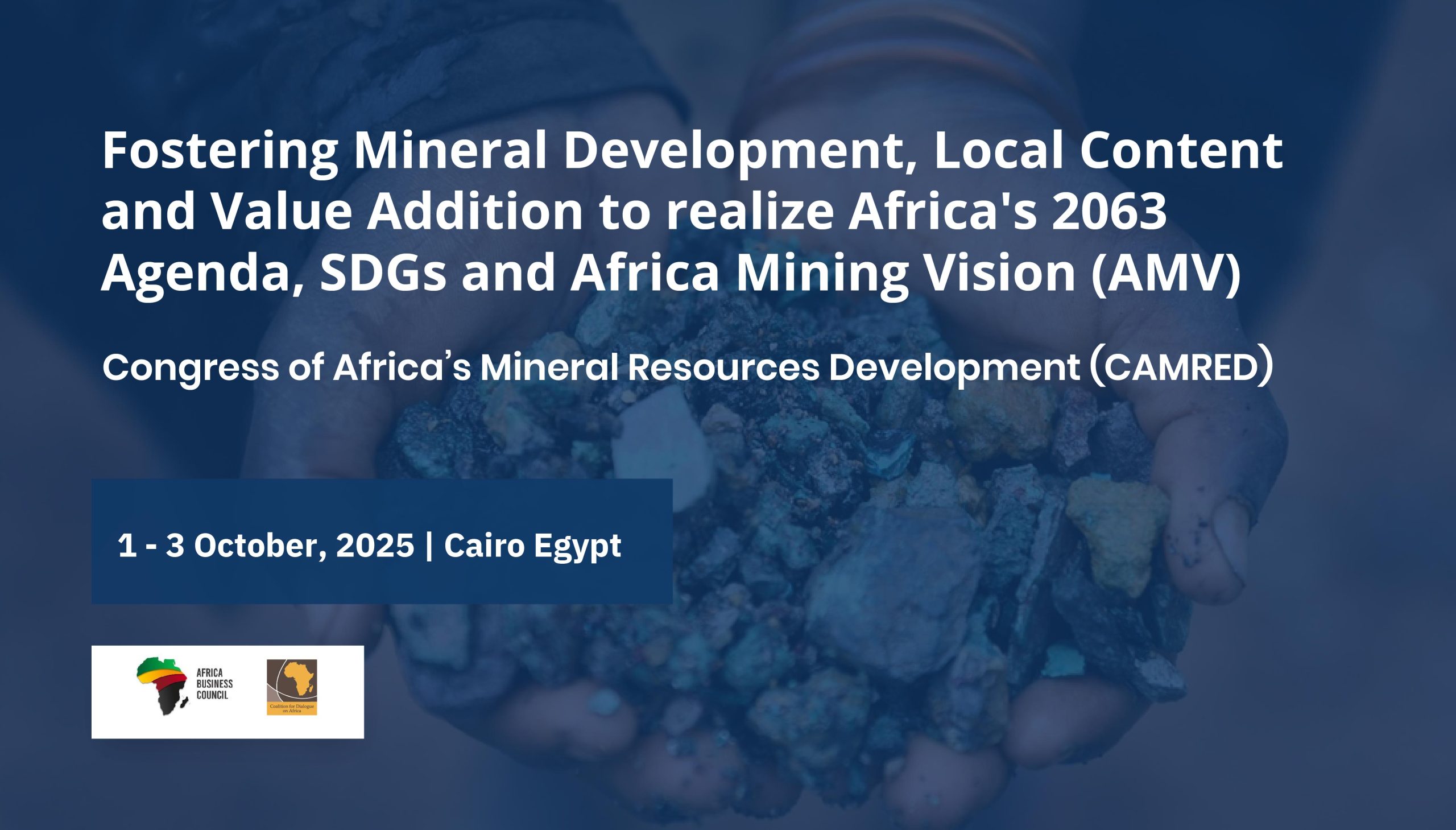 Read more about the article Fostering Mineral Development, Local Content and Value Addition to realize Africa’s 2063Agenda, SDGs and Africa Mining Vision (AMV)